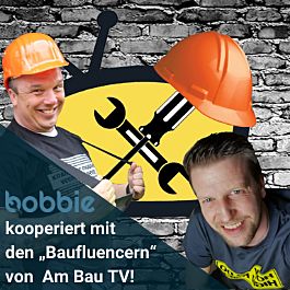 bobbie kooperiert mit den "Baufluencern" von Am Bau TV!
